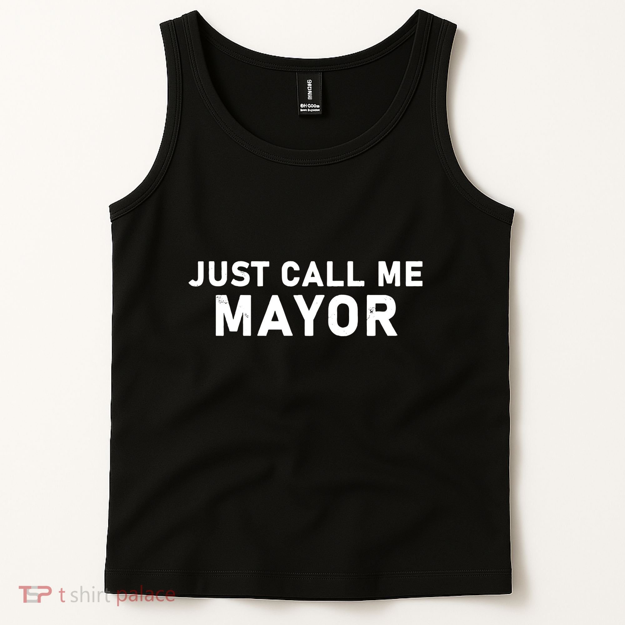 Just Call Me Mayor Funny Tank Top
