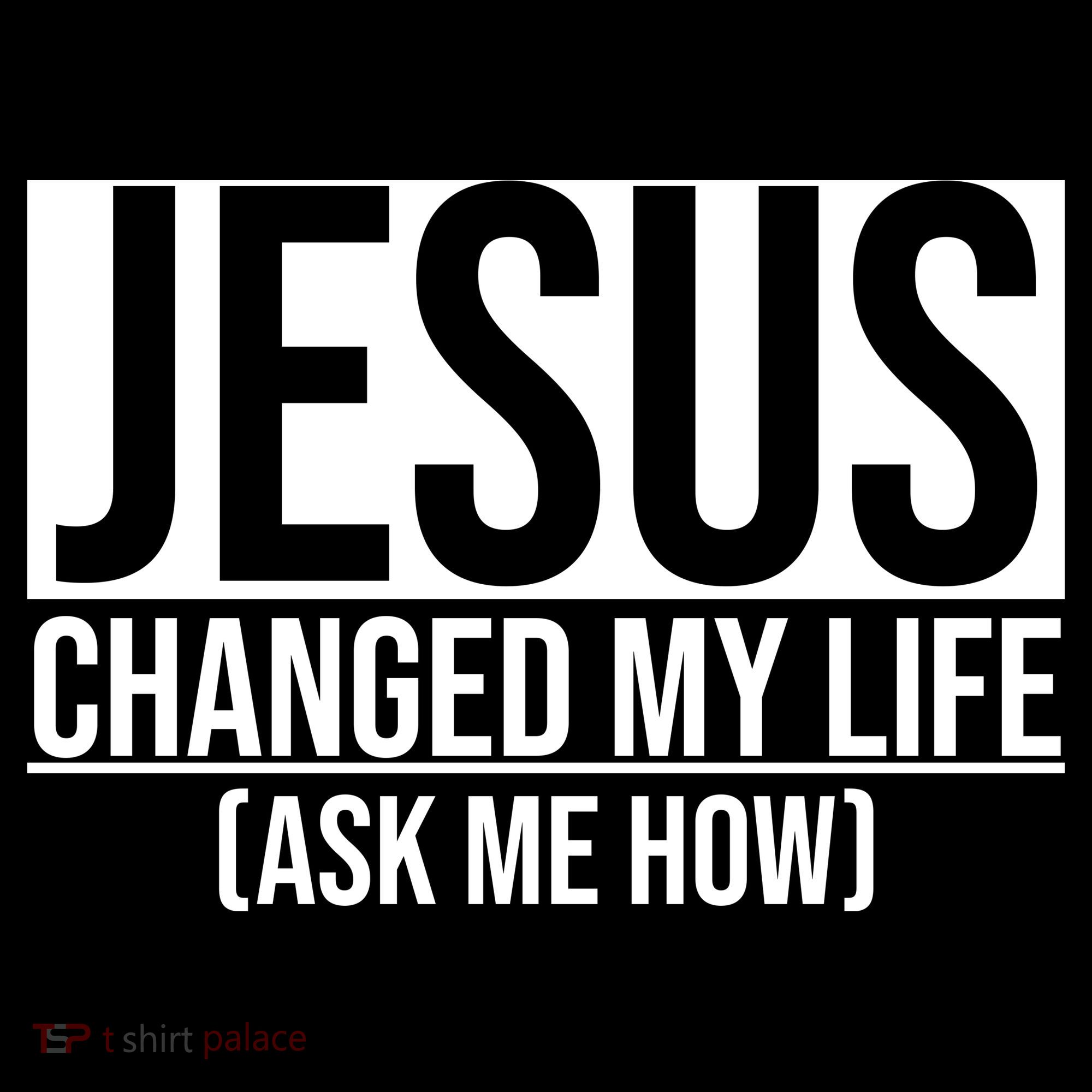 Jesus Changed My Life Ask Me How Women's Tank Top