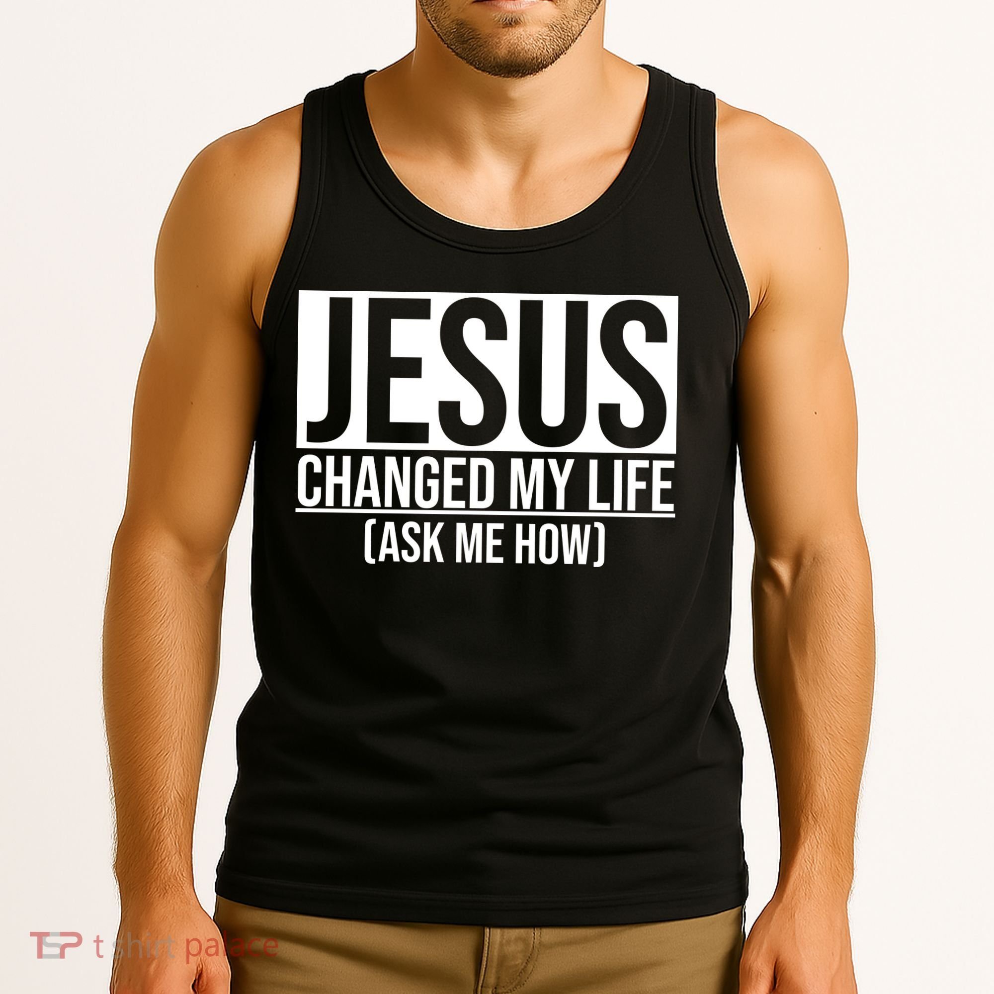 Jesus Changed My Life Ask Me How Tank Top