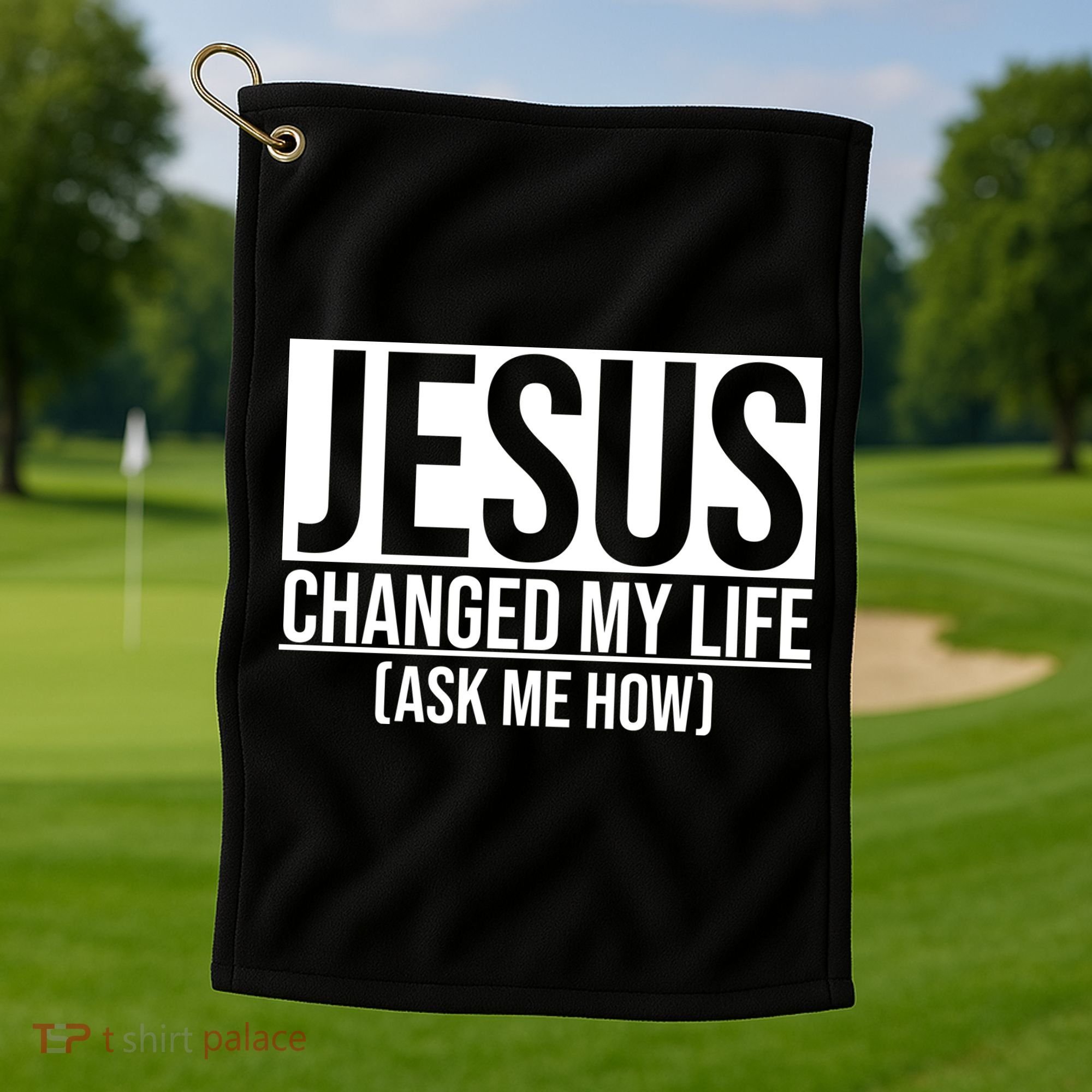 Jesus Changed My Life Ask Me How Golf Towel