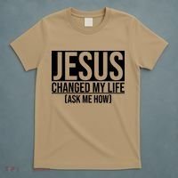 Jesus Changed My Life Ask Me How T-Shirt thumb 5
