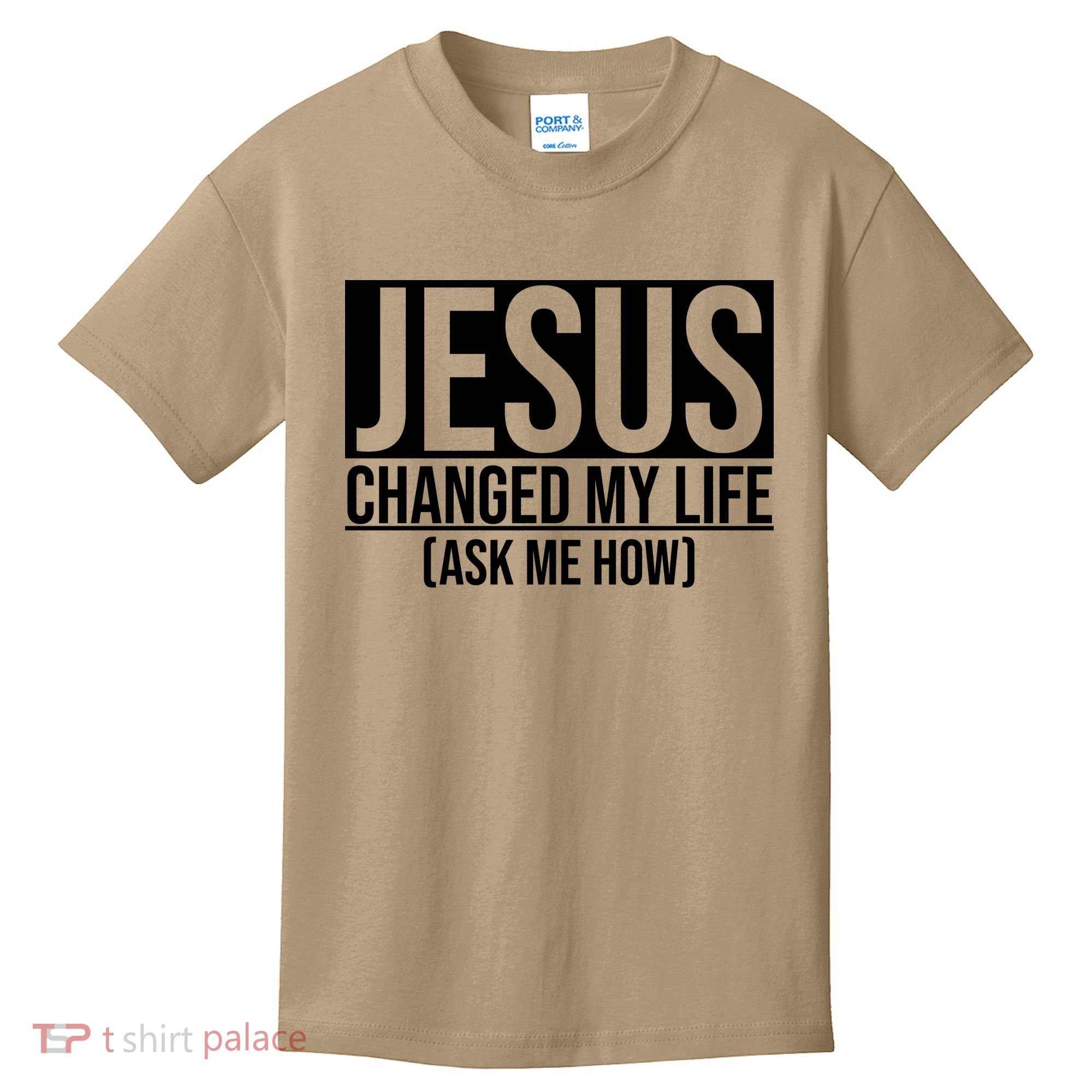 Jesus Changed My Life Ask Me How Kids T-Shirt