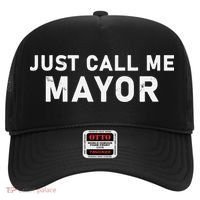 Just Call Me Mayor City Government Humor Hat thumb 0
