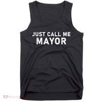 Just Call Me Mayor City Government Humor Tank Top thumb 0