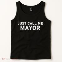 Just Call Me Mayor City Government Humor Tank Top thumb 2