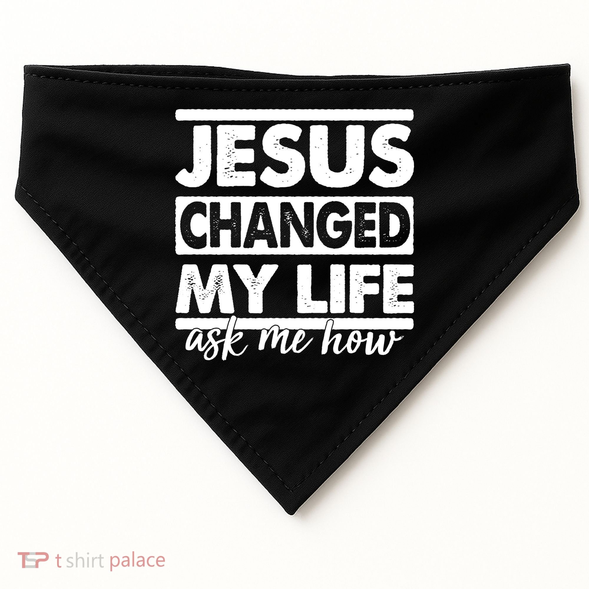 Jesus Changed My Life Ask Me How USA-Made Doggie Bandana