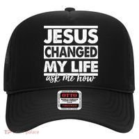 Jesus Changed My Life Ask Me How Hat thumb 0