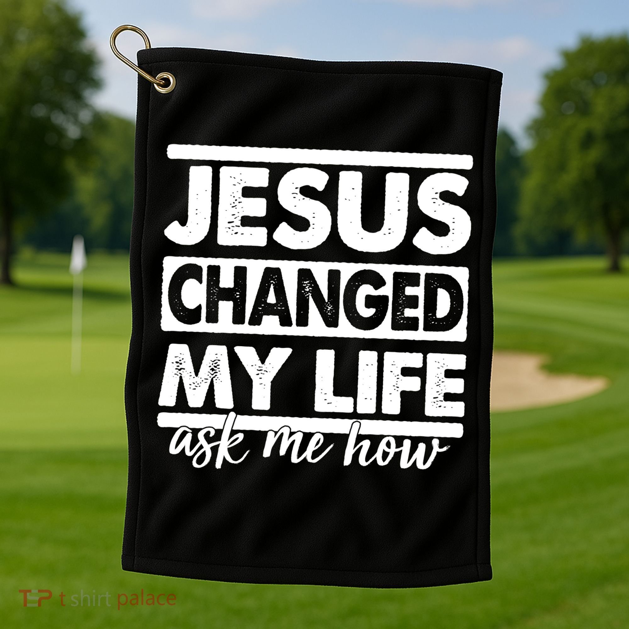 Jesus Changed My Life Ask Me How Golf Towel