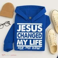 Jesus Changed My Life Ask Me How Hoodie thumb 4