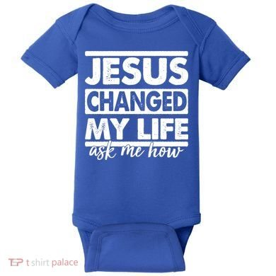 Jesus Changed My Life Ask Me How Baby Bodysuit