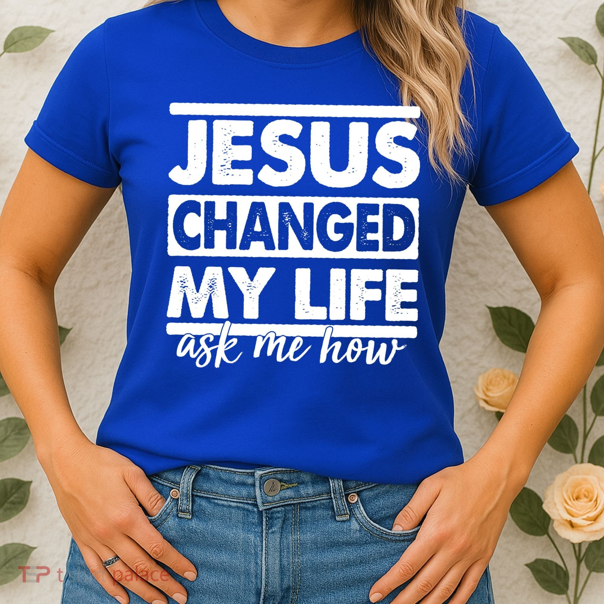 Jesus Changed My Life Ask Me How Women's T-Shirt