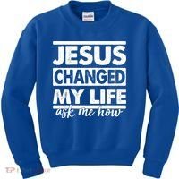 Jesus Changed My Life Ask Me How Kids Sweatshirt thumb 0