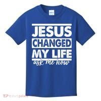 Jesus Changed My Life Ask Me How Kids T-Shirt thumb 0