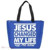 Jesus Changed My Life Ask Me How Tote Bag thumb 0