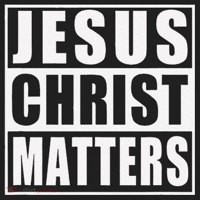 Jesus Christ Matters Christian 11oz C Handle Ceramic Mug