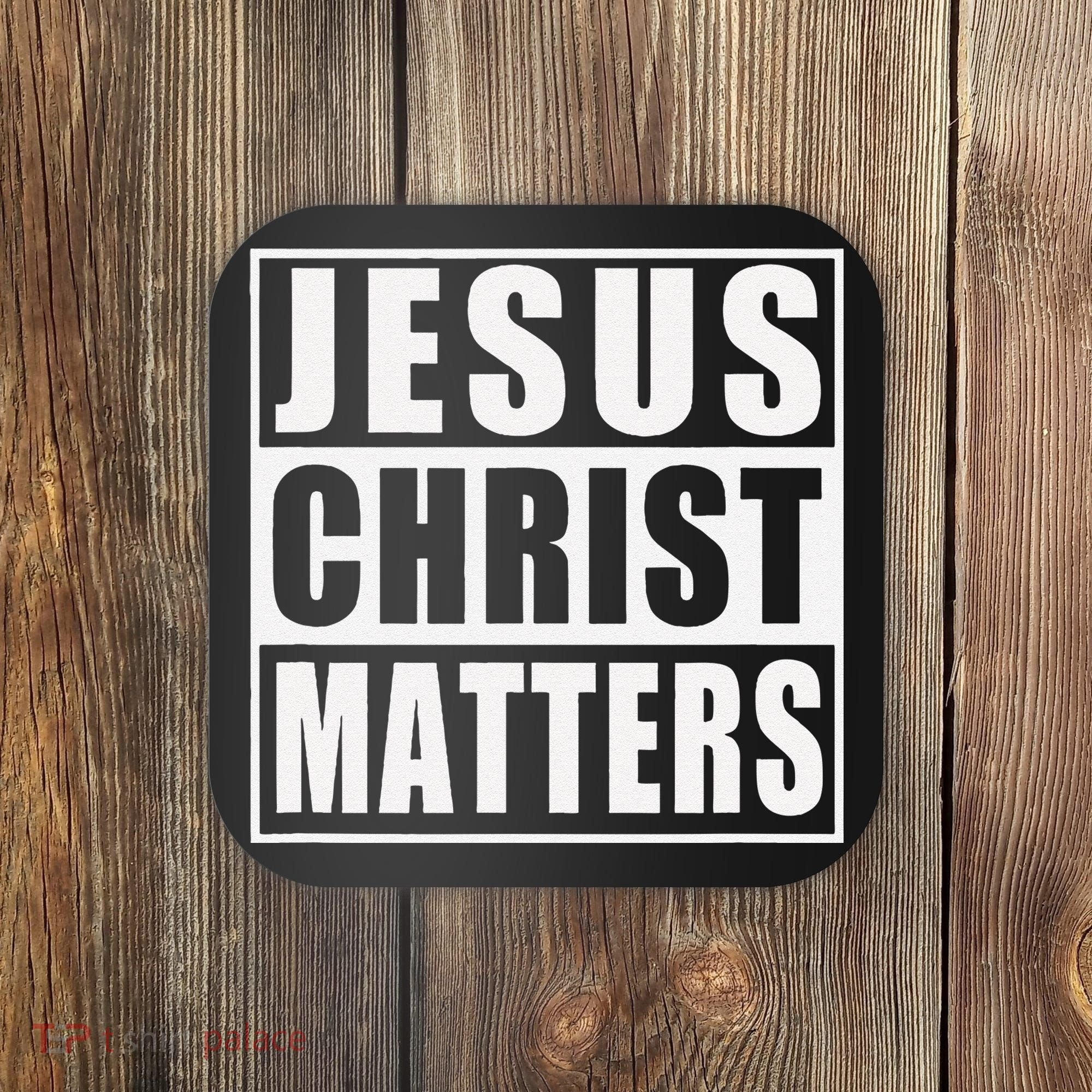 Jesus Christ Matters Christian Coaster
