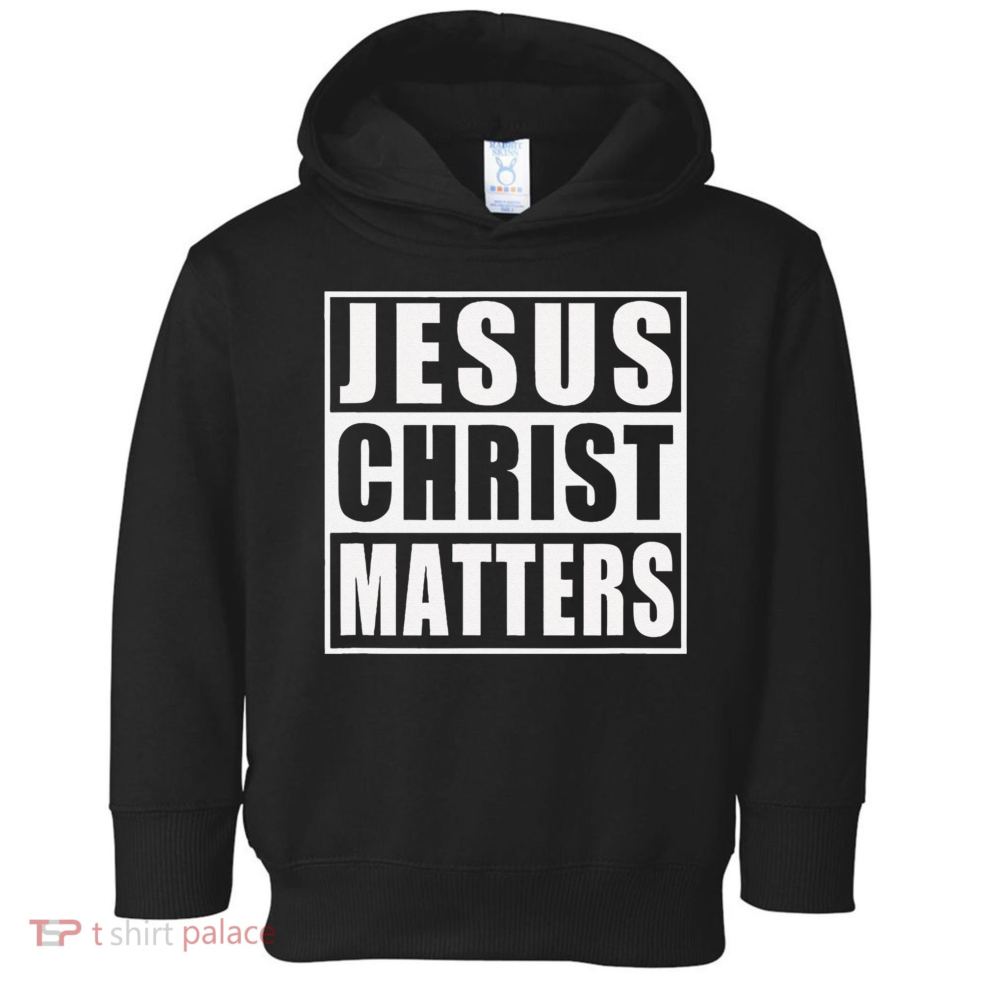 Jesus Christ Matters Christian Toddler Hoodie