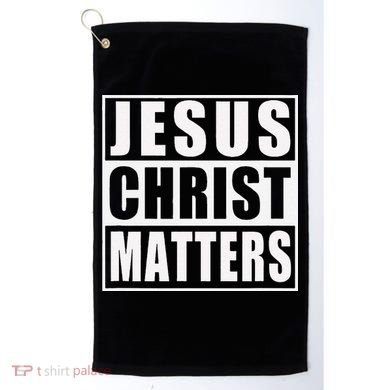 Jesus Christ Matters Christian Golf Towel