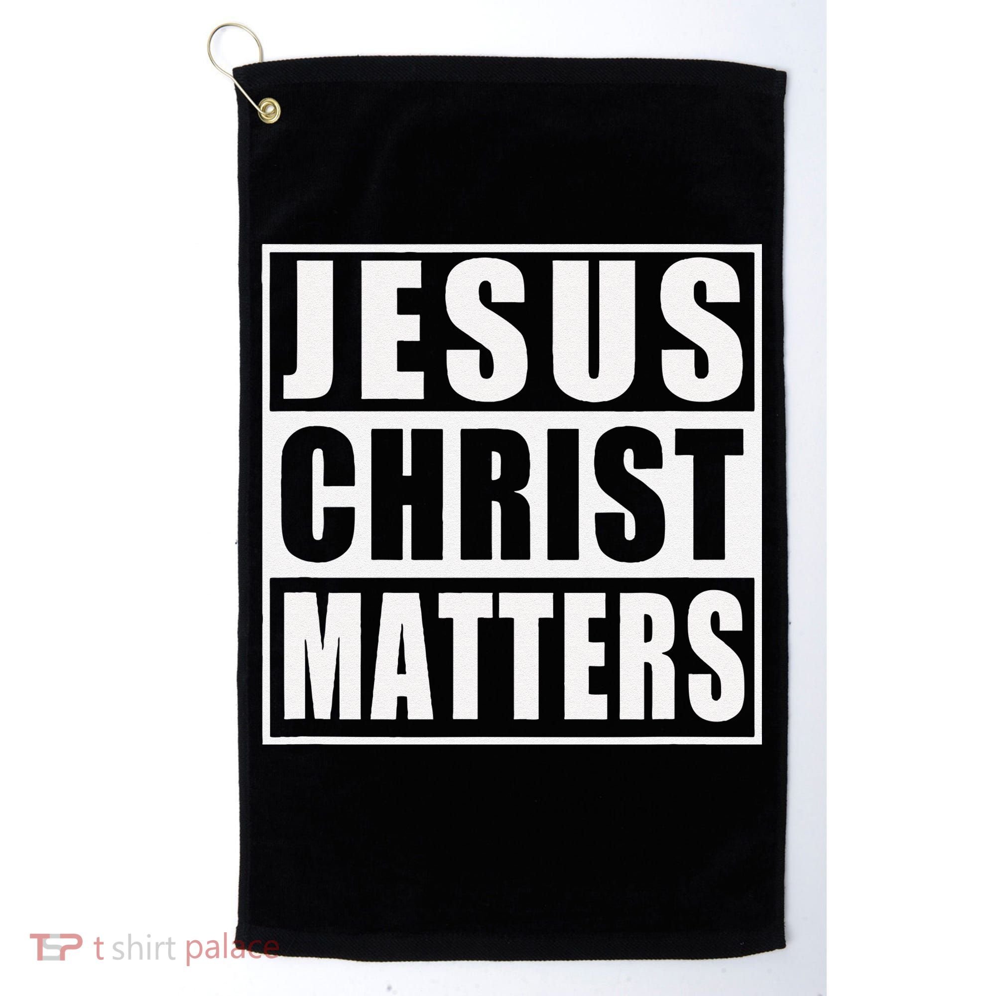 Jesus Christ Matters Christian Golf Towel
