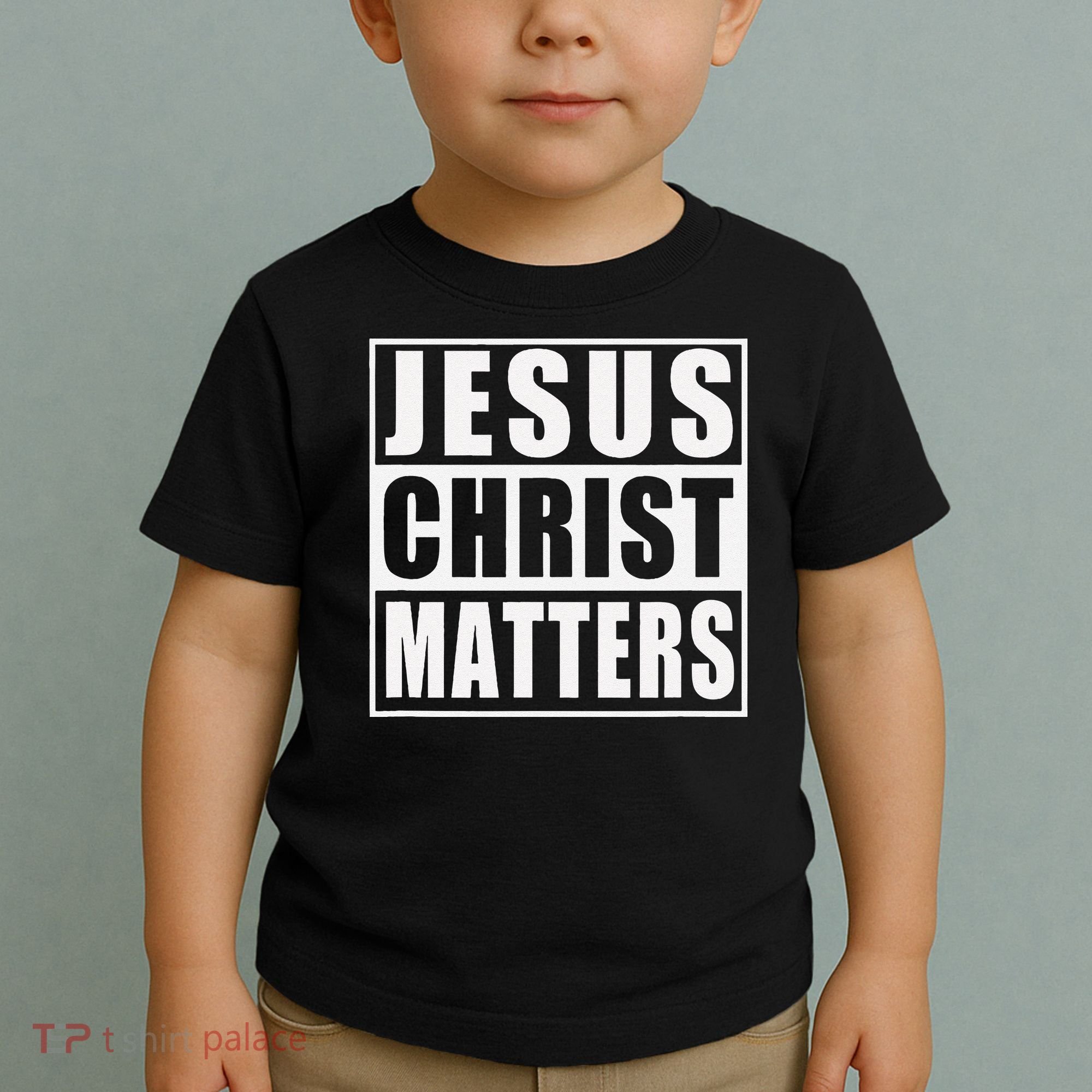 Jesus Christ Matters Christian Toddler T-Shirt