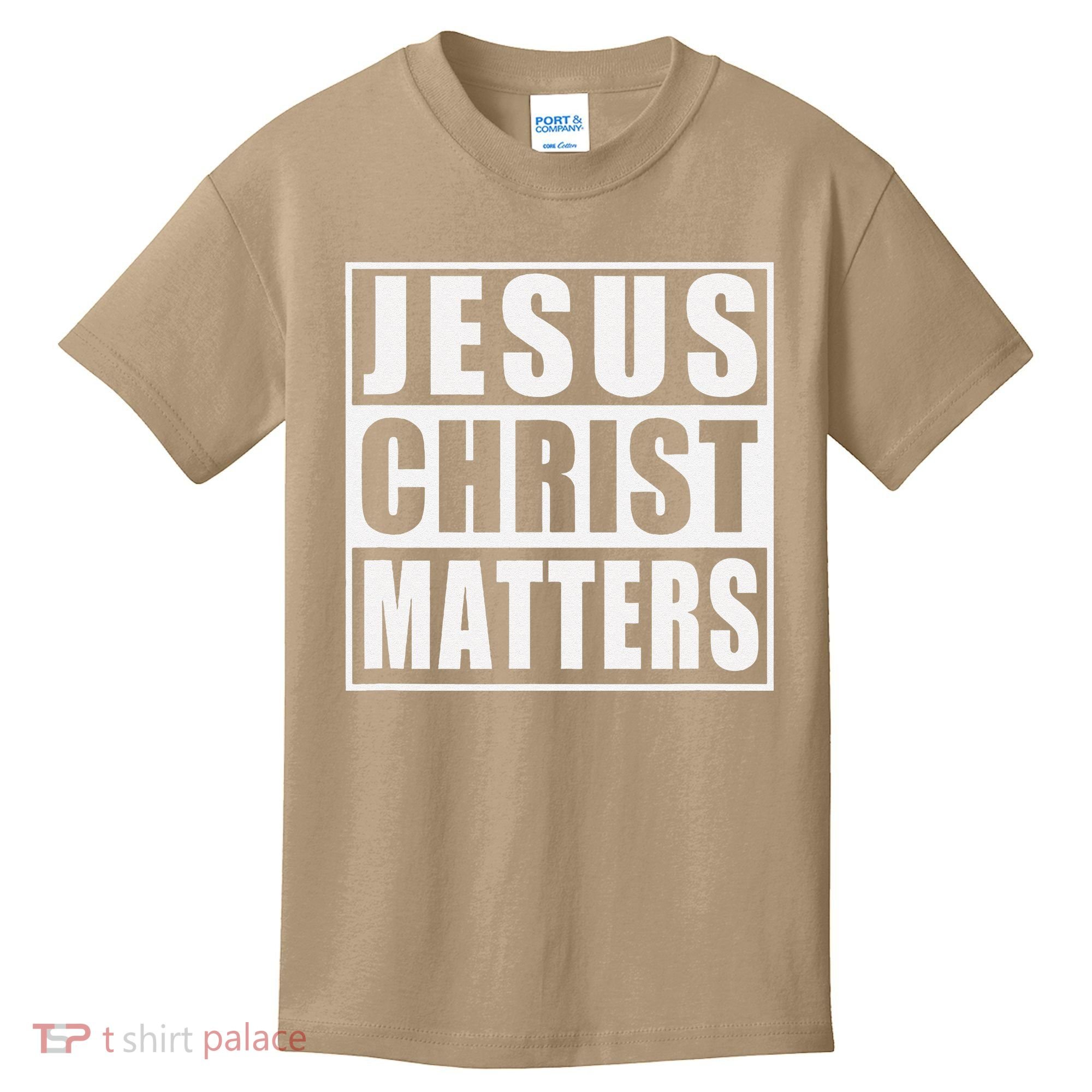 Jesus Christ Matters Christian Kids T-Shirt