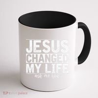 Jesus Changed My Life Asked Me How Christ Devotee Jesus Coffee Mug thumb 1