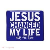 Jesus Changed My Life Asked Me How Christ Devotee Jesus Mousepad thumb 0