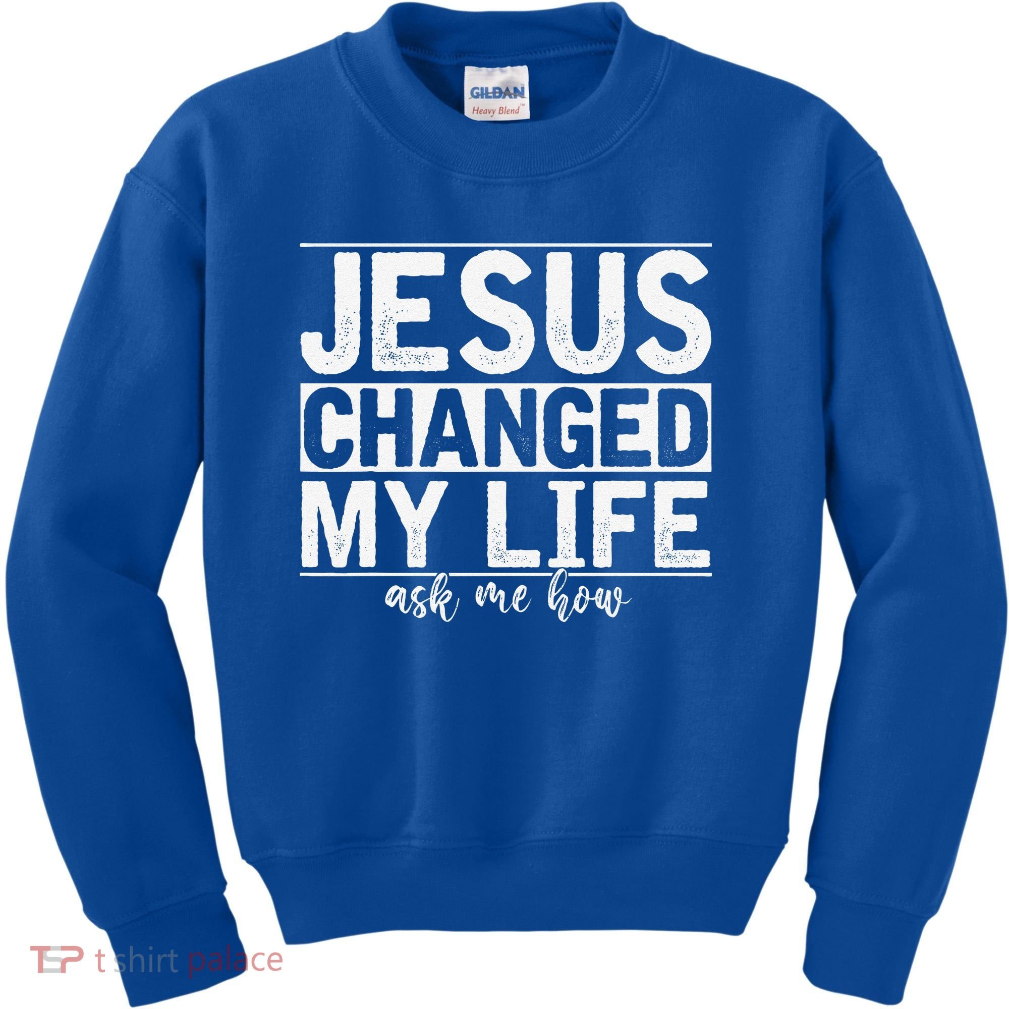 Jesus Changed My Life Asked Me How Christ Devotee Jesus Kids Sweatshirt