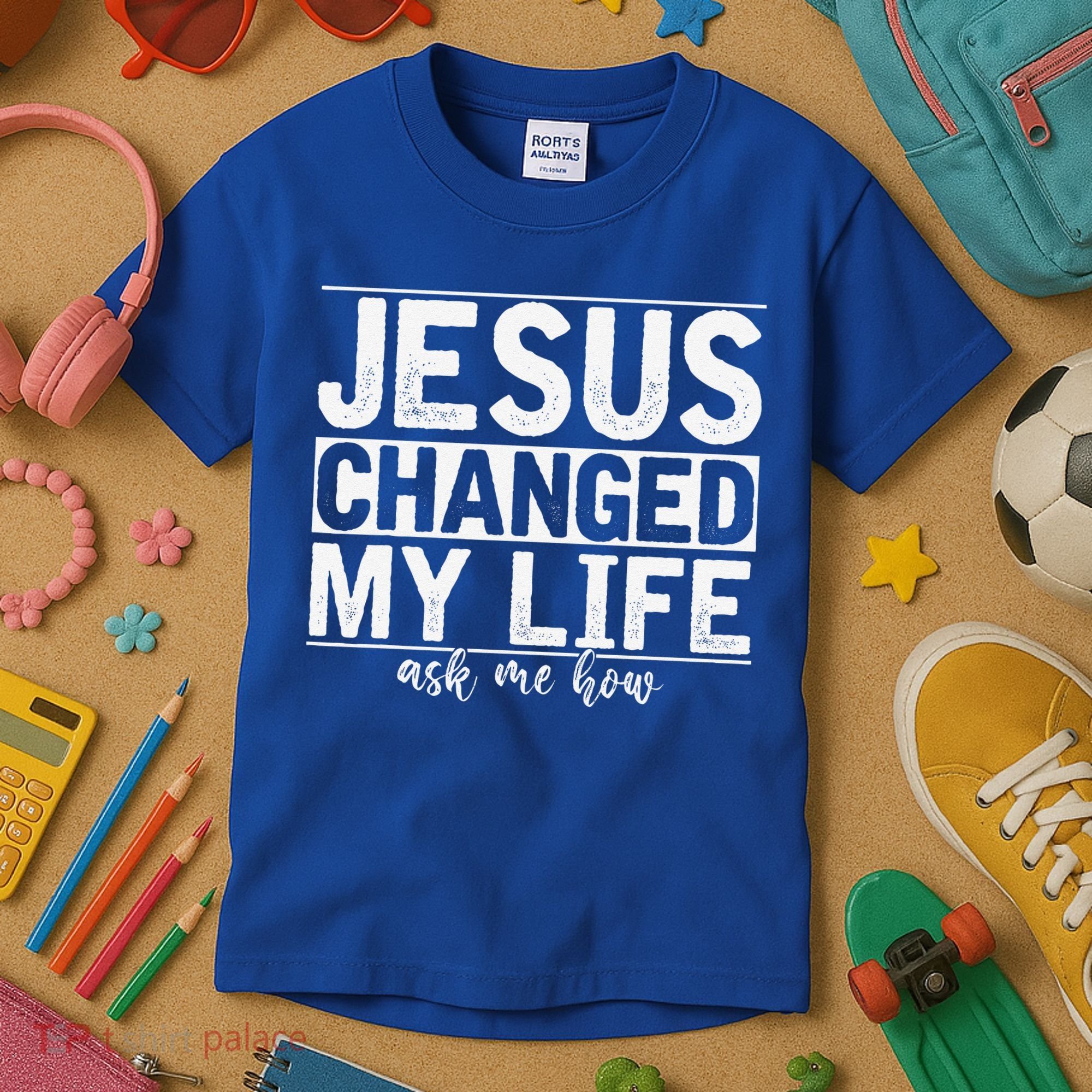 Jesus Changed My Life Asked Me How Christ Devotee Jesus Kids T-Shirt