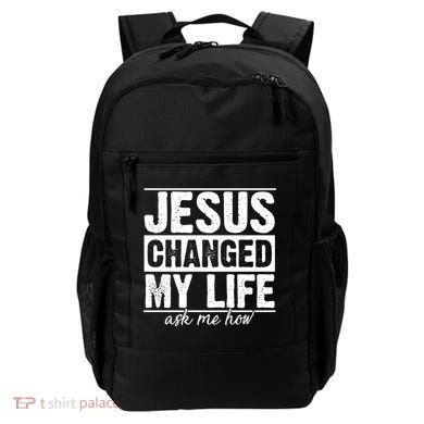 Jesus Changed My Life Ask Me How Backpack