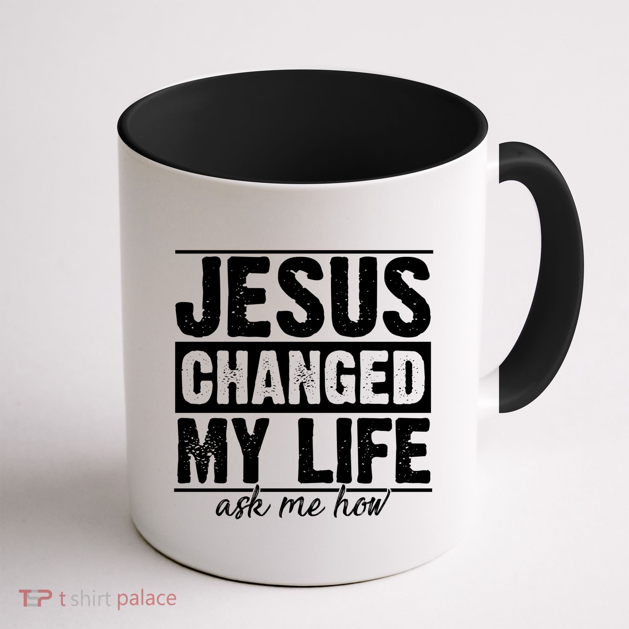 Jesus Changed My Life Ask Me How Coffee Mug