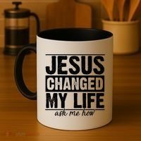Jesus Changed My Life Ask Me How Coffee Mug thumb 4