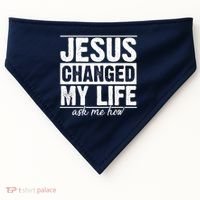 Jesus Changed My Life Ask Me How USA-Made Doggie Bandana thumb 0