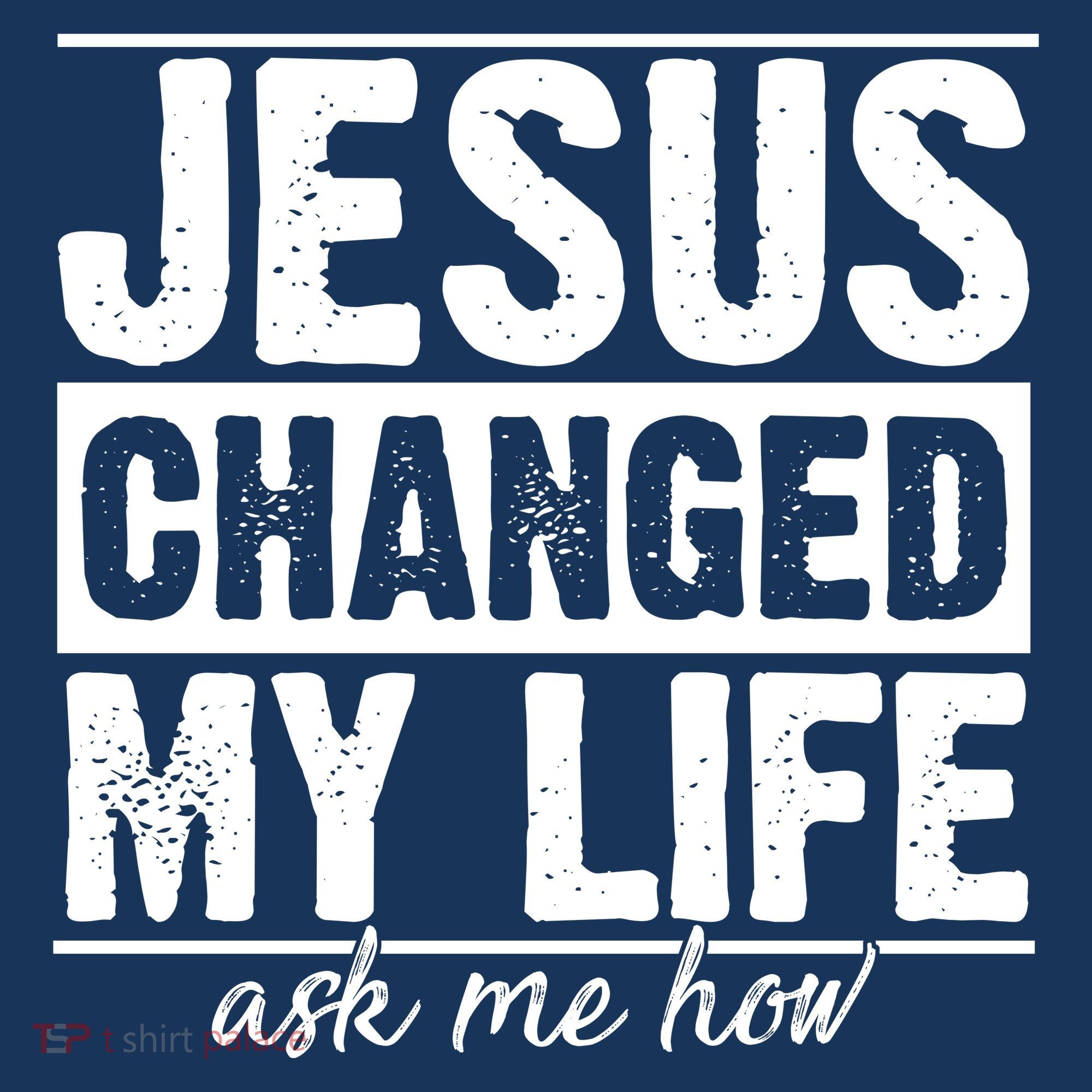 Jesus Changed My Life Ask Me How T-Shirt