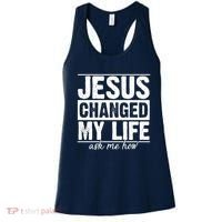 Jesus Changed My Life Ask Me How Women's Tank Top thumb 0