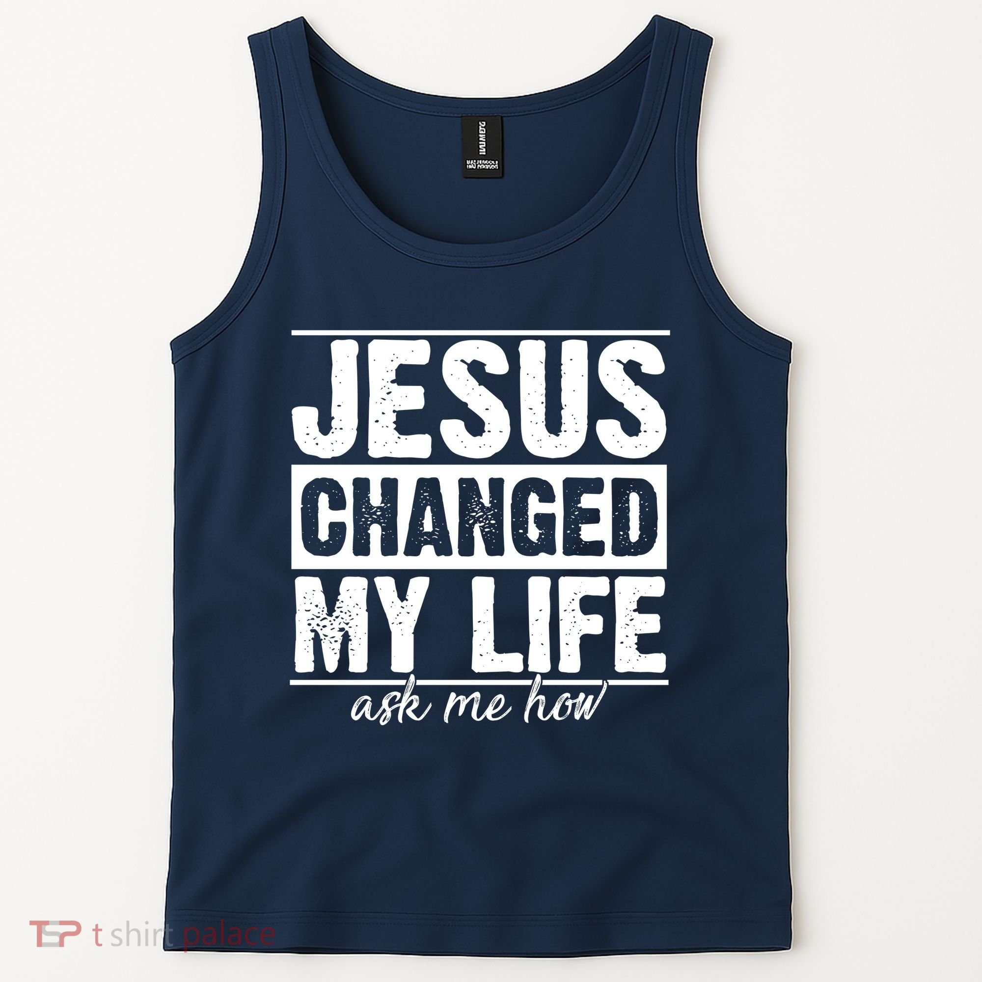 Jesus Changed My Life Ask Me How Tank Top