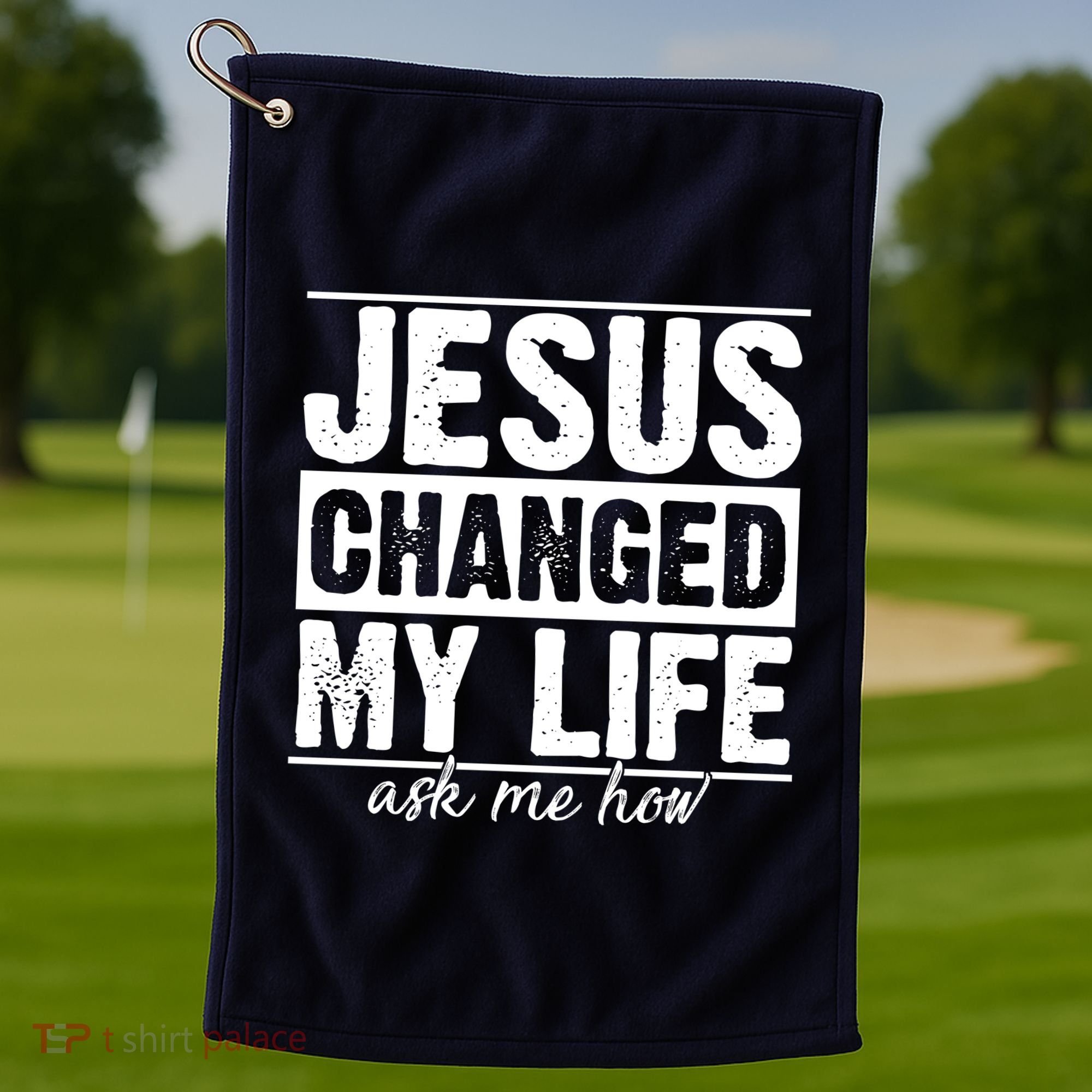 Jesus Changed My Life Ask Me How Golf Towel