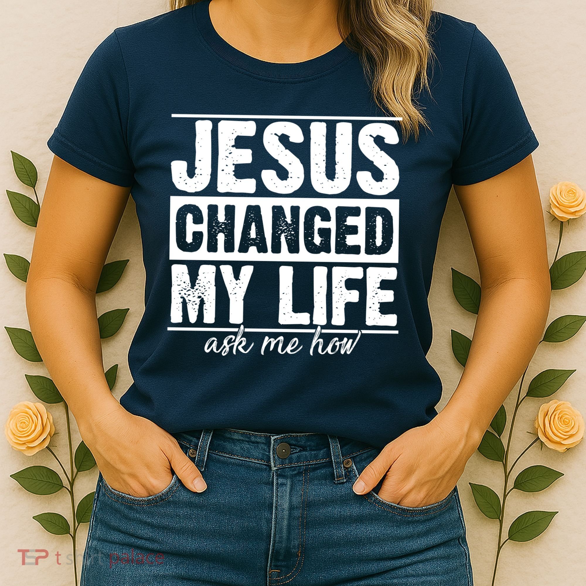 Jesus Changed My Life Ask Me How Women's T-Shirt