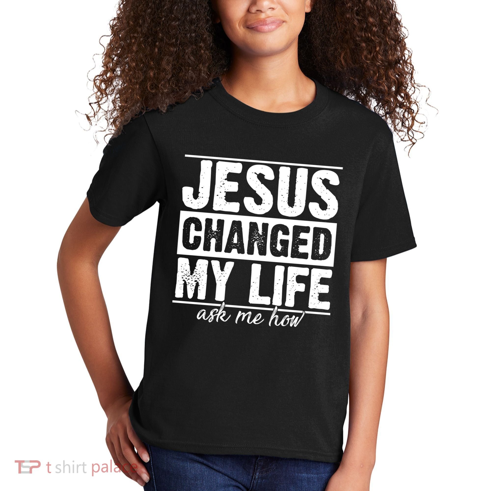 Jesus Changed My Life Ask Me How Kids T-Shirt