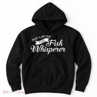 Just Call Me The Fish Whisperer Funny Fishing Hoodie thumb 0