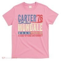 Jimmy Carter Mondale 76 A Legacy Of Peace & Humanity T-Shirt thumb 0