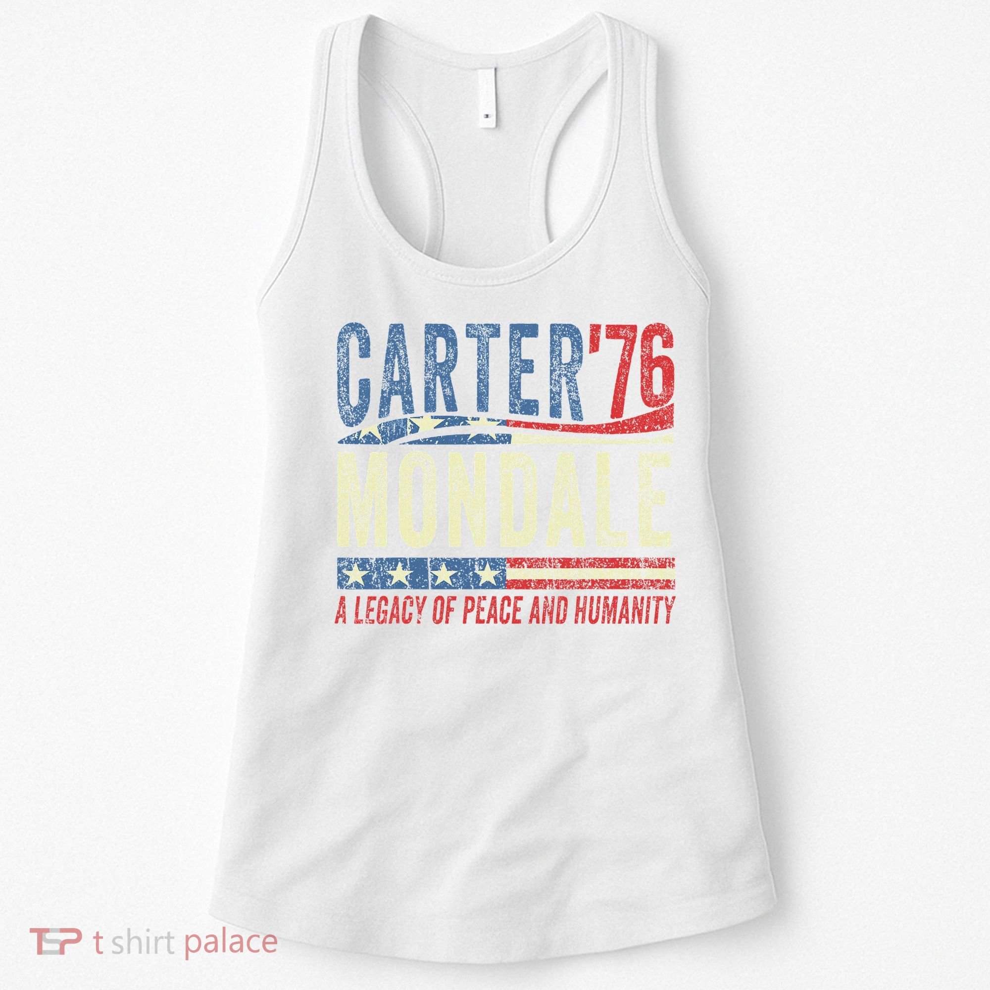 Jimmy Carter Mondale 76 A Legacy Of Peace & Humanity Women's Tank Top