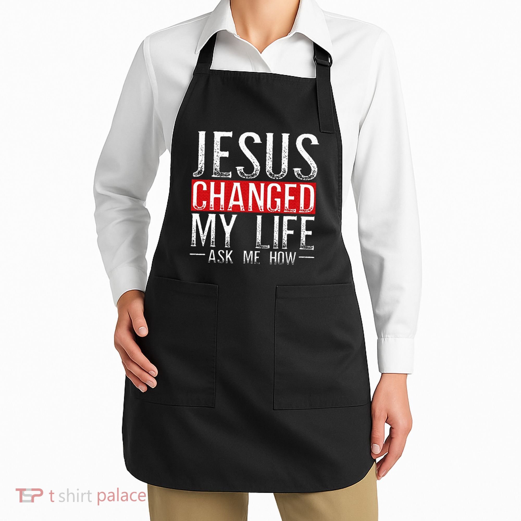 Jesus Changed My Life Ask Me How Christian Christians Apron