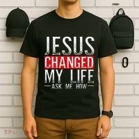Jesus Changed My Life Ask Me How Christian Christians T-Shirt thumb 6