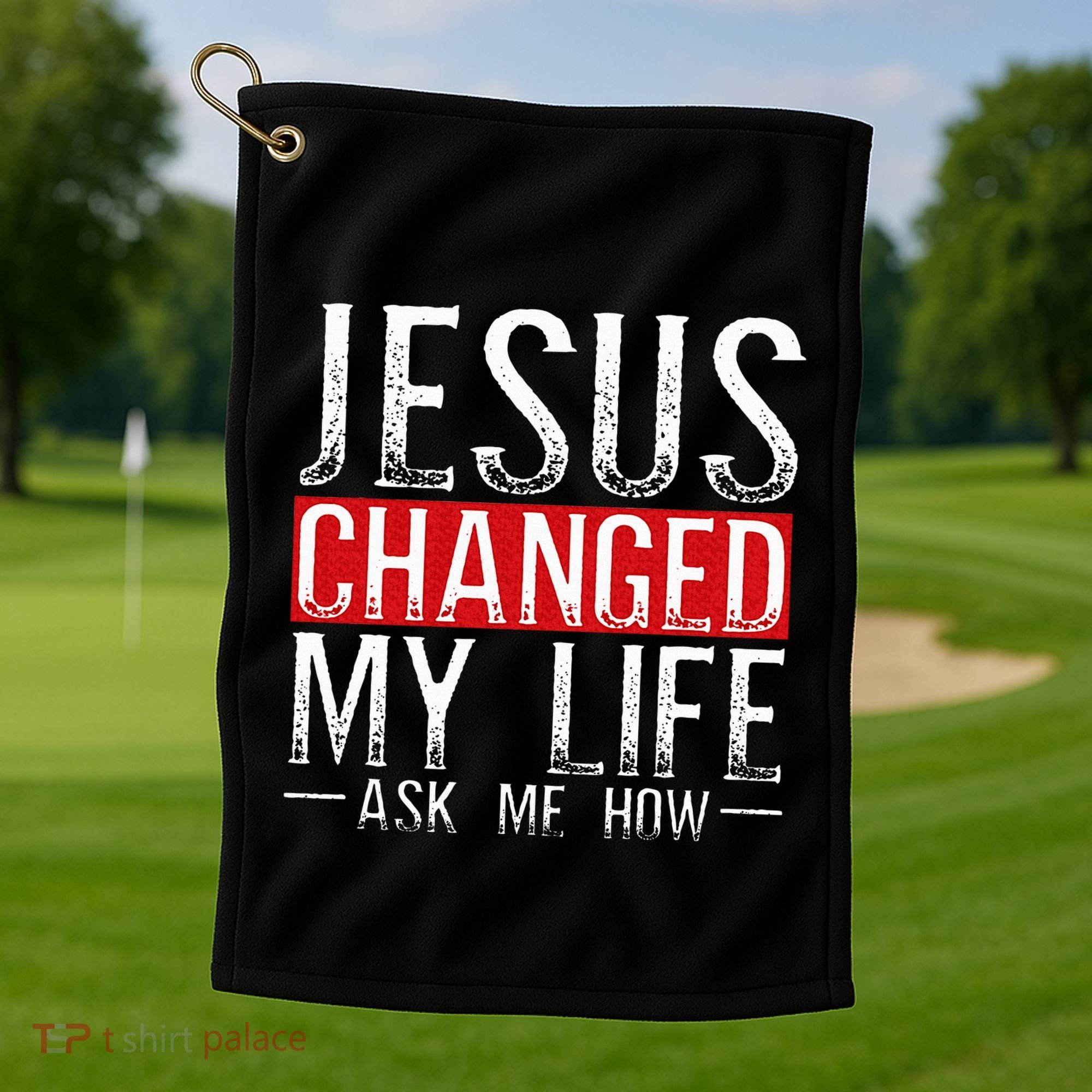 Jesus Changed My Life Ask Me How Christian Christians Golf Towel