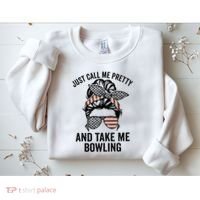Just Call Me Pretty And Take Me Bowling Funny Mom Bowler Sweatshirt thumb 2