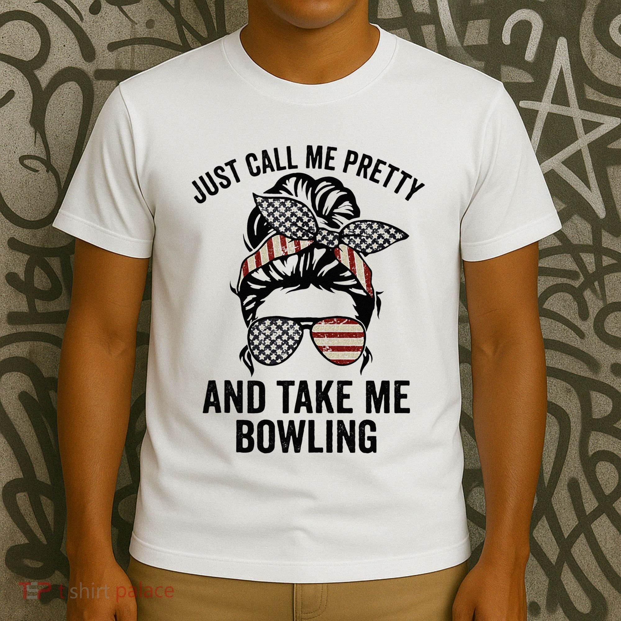 Just Call Me Pretty And Take Me Bowling Funny Mom Bowler T-Shirt