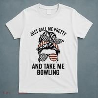 Just Call Me Pretty And Take Me Bowling Funny Mom Bowler T-Shirt thumb 5