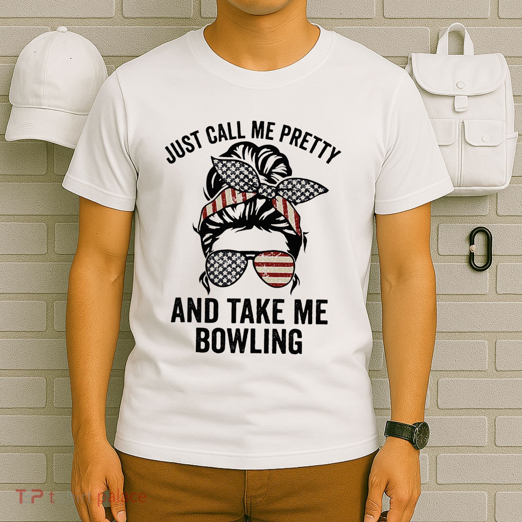 Just Call Me Pretty And Take Me Bowling Funny Mom Bowler T-Shirt