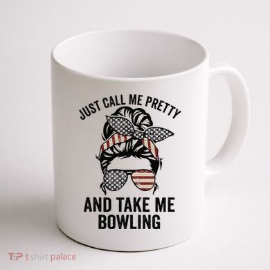 Just Call Me Pretty And Take Me Bowling Funny Mom Bowler Coffee Mug back